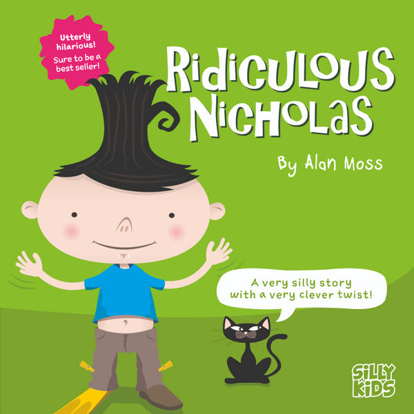 Front cover for children’s illustrated picture book Ridiculous Nicholas